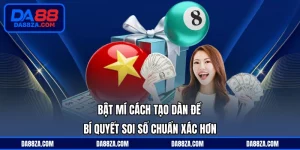 Bật mí cách tạo dàn đề