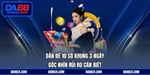 Dàn đề 10 số khung 3 ngày