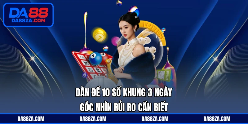 Dàn đề 10 số khung 3 ngày