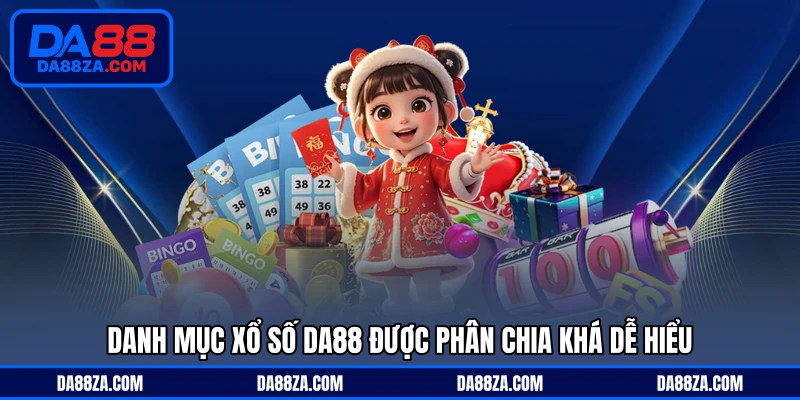 Danh mục xổ số DA88 được phân chia khá dễ hiểu