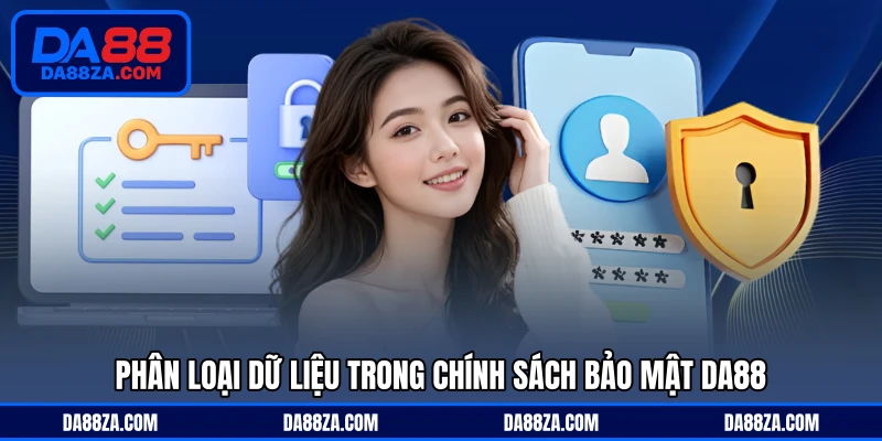 Phân loại dữ liệu trong chính sách bảo mật DA88