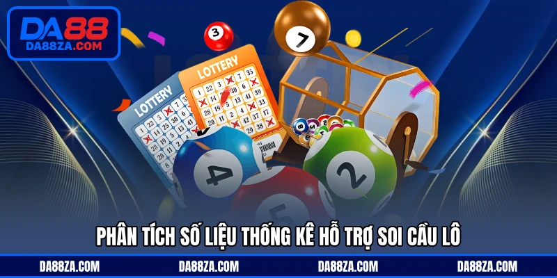 Phân tích số liệu thống kê hỗ trợ soi cầu lô